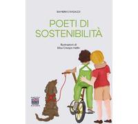 Poeti di sostenibilità. Ediz. illustrata