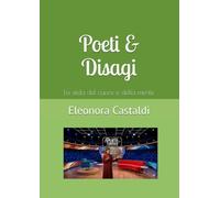 Poeti & Disagi: La sfida del cuore e della mente