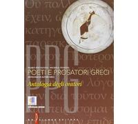 Poeti e prosatori greci. Antologia degli oratori greci. Per il Liceo classico. Con espansione online (Vol. 6)