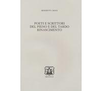 Poeti e scrittori del pieno e del tardo Rinascimento - Croce Benedetto
