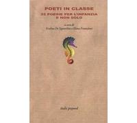 Poeti in classe. 25 poesie per l'infanzia e non solo