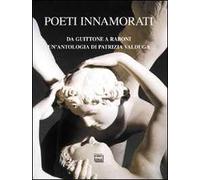 Poeti innamorati. Da Guittone a Raboni