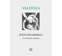 Poeti innamorati. Da Guittone a Raboni