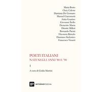 Poeti italiani nati negli anni '80 e '90 (Vol. 1)