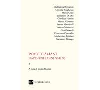 Poeti italiani nati negli anni '80 e '90. Vol. 2 - Martini G. (cur.)