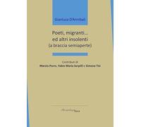 Poeti, migranti... ed altri insolenti (a braccia semiaperte)
