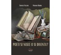 Poeti si nasce o si diventa?