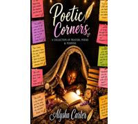 Poetic Corners: A Collection of Prayers, Poems & Purpose