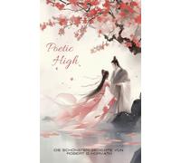 Poetic High: Die schönsten Gedichte von Robert G. Horváth