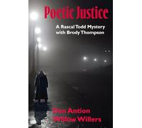 Poetic Justice: A Rascal Todd Mystery Featuring Brody Thompson