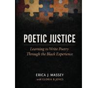 Poetic Justice: Learning to Write Poetry Through the Black Experience