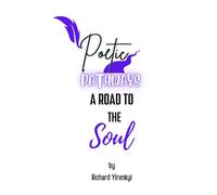 Poetic Pathways: A Road To The Soul