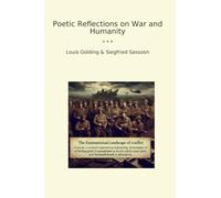 Poetic Reflections on War and Humanity