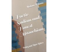Poetic Sadism and Honest Masochism: Poetry and Open Letters