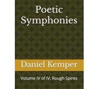 Poetic Symphonies: Volume IV of IV, Rough Spires