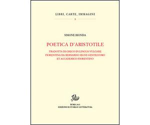 Poetica d'Aristotele. Tradotta di greco in lingua vulgar fiorentina da Bernardo