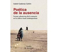 Poética de la ausencia: Formas subversivas de la memoria en la cultura visual contemporánea