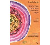Poetica del coraggio-Poética del coraje. Ediz. bilingue