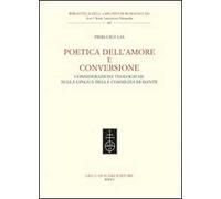 Poetica dell'amore e conversione. Considerazioni teologiche sulla lingua della Commedia di Dante