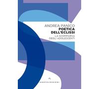 Poetica dell'eclissi. La scomparsa degli adolescenti
