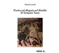 Poetica e allegoria nel Rinaldo di Torquato Tasso