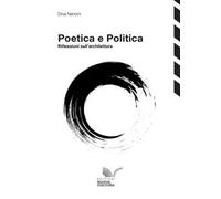 Poetica e politica. Riflessioni sull'architettura