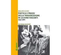 Poetica e prassi della trasgressione in Luchino Visconti 1935-1962