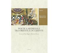 Poetica medievale tra Oriente e Occidente