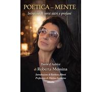 Poetica - mente. Intreccio di versi sacri e profani