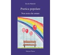 Poetica popolare. Non resta che amare