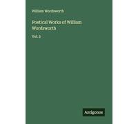 Poetical Works of William Wordsworth: Vol. 3