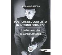 Poetiche del conflitto in interno borghese. Il teatro anarcoide di Manlio Santanelli