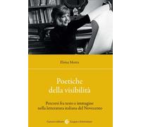 Poetiche della visibilità. Percorsi fra testo e immagine nella letteratura...