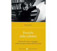Poetiche della visibilità. Percorsi fra testo e immagine nella letteratura...