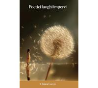 Poetici luoghi impervi