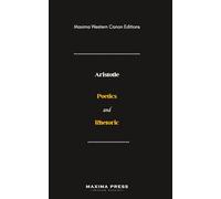 Poetics and Rhetoric (Maxima Edition)