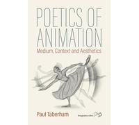 Poetics of Animation: Medium, Context and Aesthetics