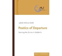 Poetics of Departure: Naming the Divine in Hölderlin. Including a Dialogue with the Translators and Nine Visual Works by Noemi Call