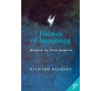 Poetics of Imagining: Modern and Postmodern - Kearney Richard