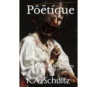 Pôëtíque: Dark Poems & Lyric Poetry