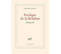 Poétique, III : Poétique de la Relation
