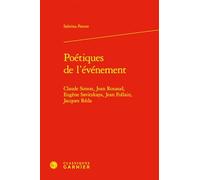 Poétiques de l 'événement: Claude Simon, Jean Rouaud, Eugène Savitzkaya, Jean Follain, Jacques Réda