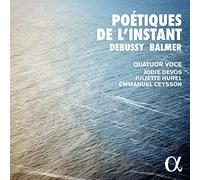 『POÉTIQUES DE L'INSTANT 瞬間の詩法』 ~ドビュッシー: 弦楽四重奏曲