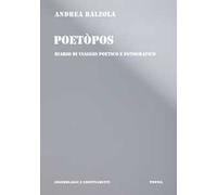 Poetòpos. Diario di viaggio poetico e fotografico