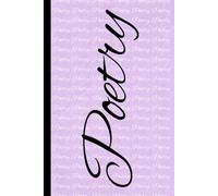 Poetry - A Lined Notebook: for Writers, Dreamers, and Everyday Thought