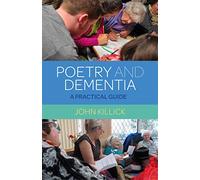 Poetry and Dementia: A Practical Guide