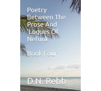 Poetry Between The Prose And 'Logues Of Nefunk - Book Four: Back To Five