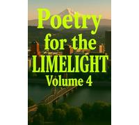 Poetry for the Limelight: Volume 04: 4