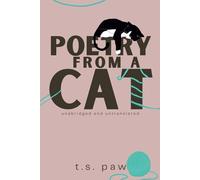 Poetry from a Cat: unabridged and untranslated
