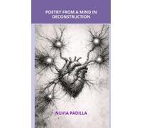 POETRY FROM A MIND IN DECONSTRUCTION